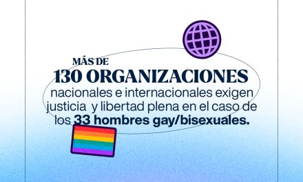 Comunicado Conjunto / Justicia para los 33: ser LGBTIQ+ no es delito