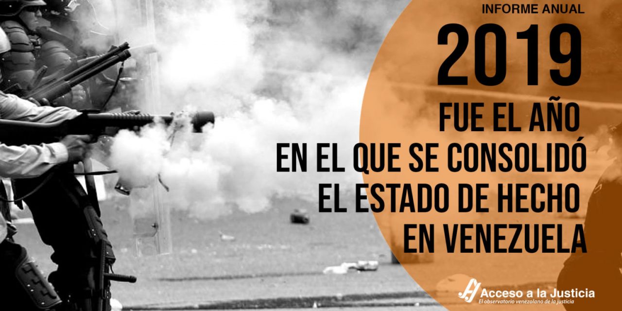 Acceso a la Justicia / Informe: 2019 fue el año en el que se consolidó el Estado de hecho en Venezuela