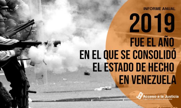 Acceso a la Justicia / Informe: 2019 fue el año en el que se consolidó el Estado de hecho en Venezuela