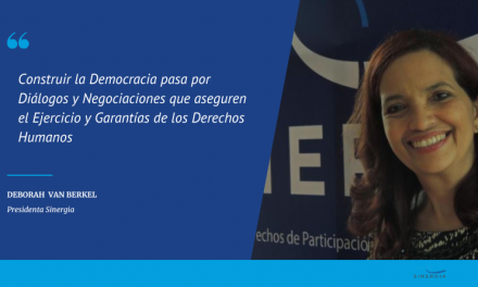 Sinergia: Construir la Democracia pasa por Diálogos y Negociaciones que aseguren el Ejercicio y Garantías de los Derechos Humanos