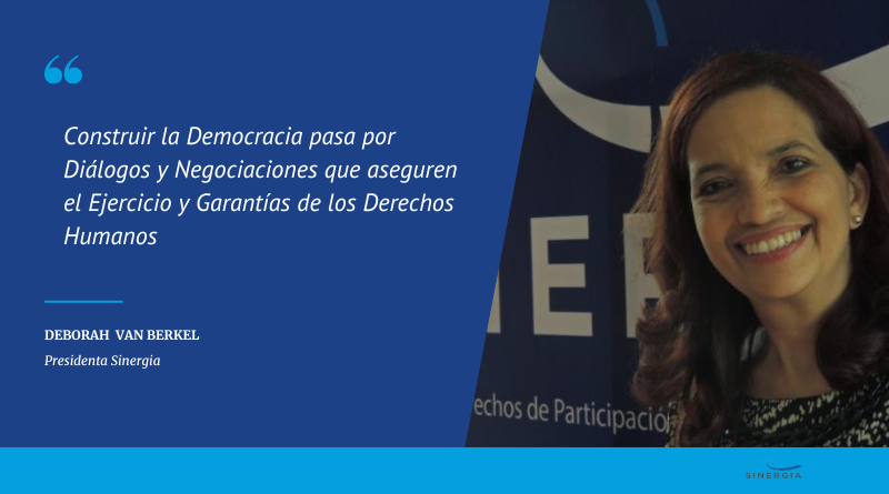 Sinergia: Construir la Democracia pasa por Diálogos y Negociaciones que aseguren el Ejercicio y Garantías de los Derechos Humanos