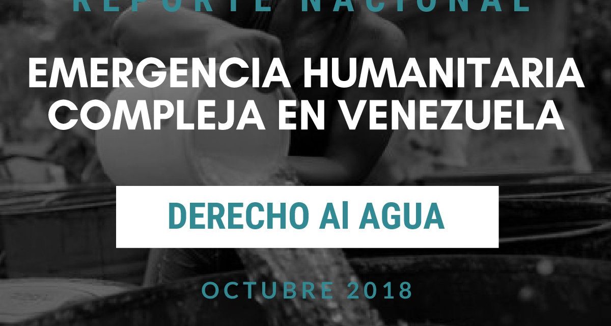 Reporte Nacional de la Emergencia Humanitaria Compleja en el Derecho al Agua