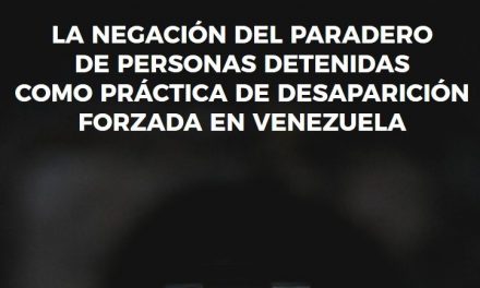 CDH-UCAB y Espacio Público presentaron informe: desapariciones forzadas en Venezuela 2014 – 2018