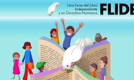 1era Feria del Libro Independiente y en Derechos Humanos se inaugura el próximo 5, 6 y 7 de agosto