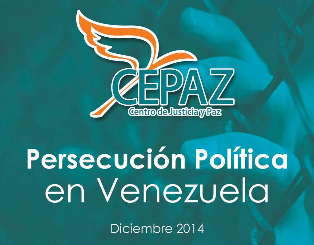 Informe Persecución Política en Venezuela de Cepaz