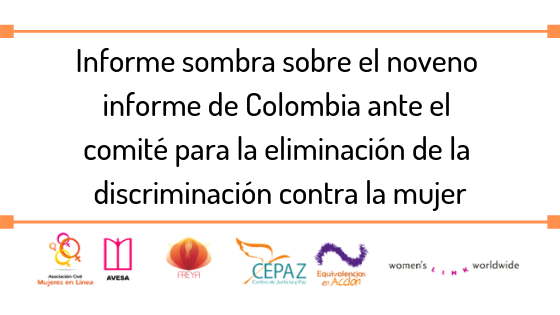 Cepaz: Informe sombra sobre el noveno informe de Colombia ante el comité para la eliminación de la discriminación contra la mujer