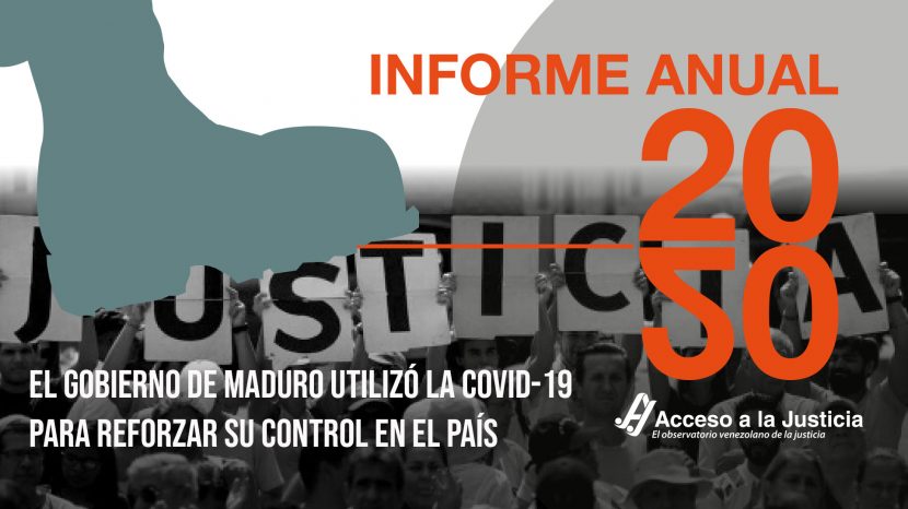 Acceso a la Justicia, Informe anual 2020: el Gobierno de Maduro utilizó la COVID-19 para reforzar su control en el país