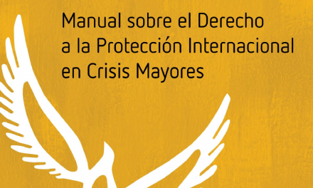 Manual sobre el Derecho a la Protección Internacional en Crisis Mayores