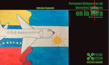 Informe especial de personas defensoras de DDHH en la mira en el estado Mérida