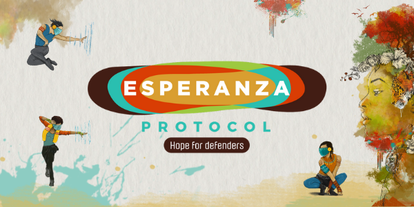 Protocolo de la Esperanza, primera herramienta internacional para responder a las amenazas contra las personas defensoras de los derechos humanos