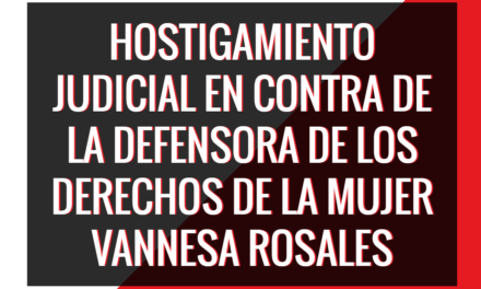 Front Line Defender: «Continúa la criminalización de la defensora de derechos humanos Vannesa Rosales»