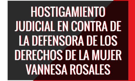 Front Line Defender: “Continúa la criminalización de la defensora de derechos humanos Vannesa Rosales”