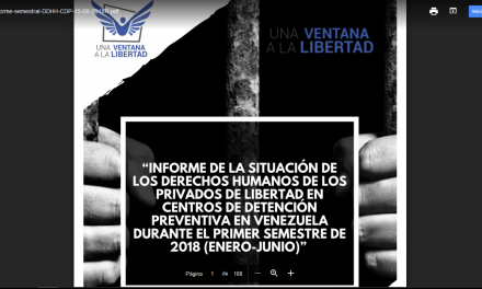Una Ventana a la Libertad presentó su informe enero-junio de 2018, sobre los DDHH de las personas privadas de libertdad en Venezuela