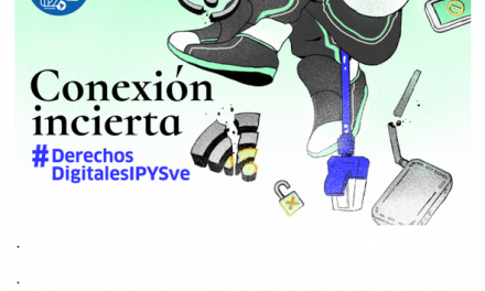 Conexión incierta | Informe anual Derechos Digitales IPYSVe 2018