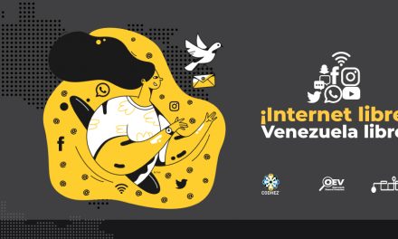 Informe | Internet Libre, Venezuela Libre