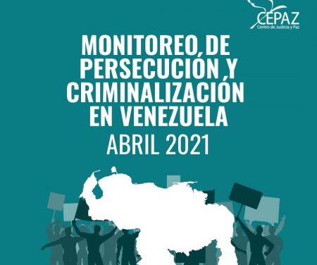 Cepaz registró 126 actos de persecución y criminalización en Venezuela durante el mes de abril