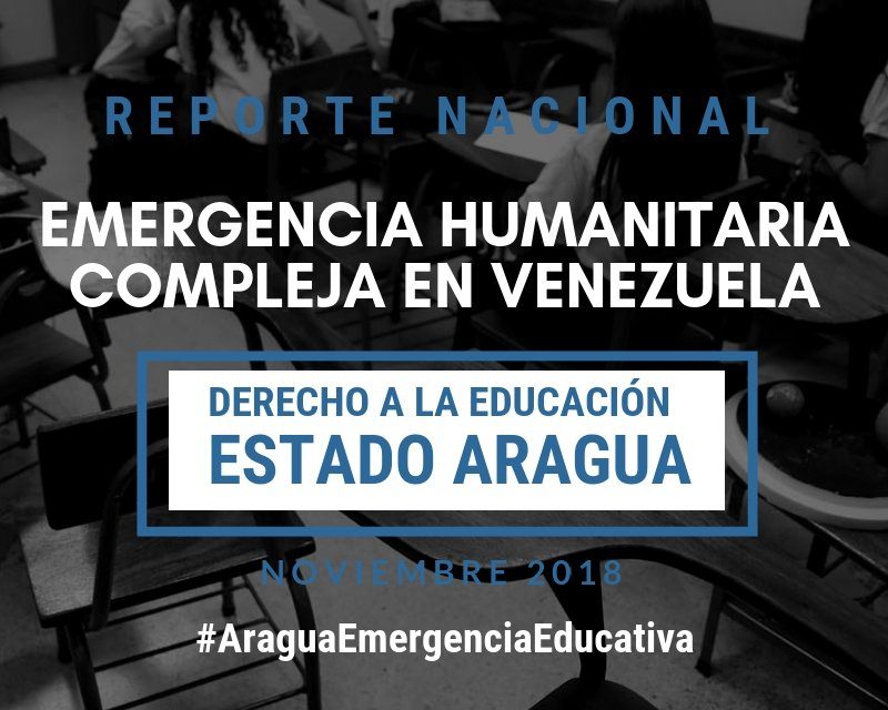Reporte  Emergencia Humanitaria Compleja en el Derecho a la Educación en el estado Aragua