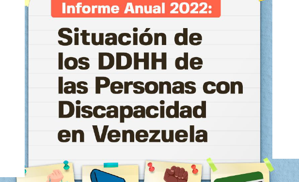 Informe Anual 2022 / Situación de los DDHH de las personas con discapacidad en Venezuela