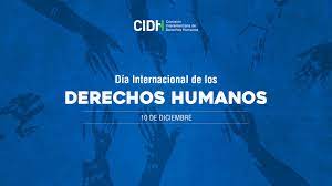 Dia internacional de los derechos humanos: CIDH llama a proteger la independencia judicial y la democracia