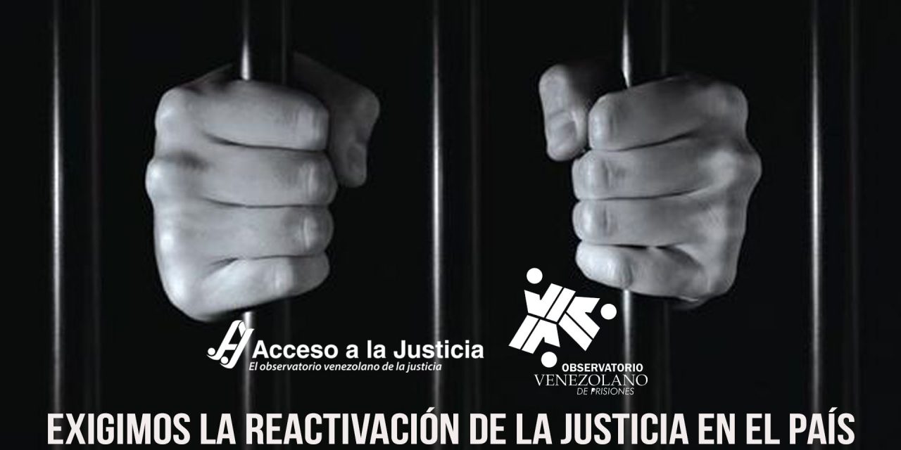 Acceso a la Justicia y el Observatorio Venezolano de Prisiones exigen la reactivación de la justicia en el país