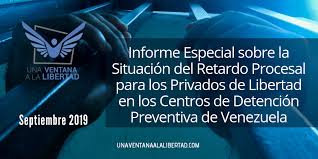 Informe Especial sobre la situaciòn del Retardo Procesal para los privados de libertad en los CDP