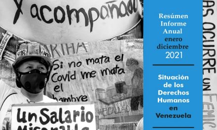 Informe Anual 2021 Provea / Situación de los Derechos Humanos en Venezuela