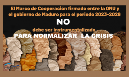 Comunicado Conjunto: Organizaciones de la Sociedad Civil por el Marco de Cooperación firmado entre la ONU y el gobierno de Maduro