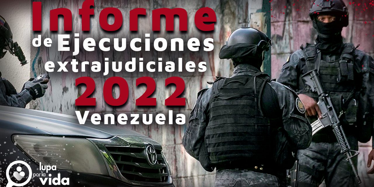 Informe de ejecuciones extrajudiciales 2022 en Venezuela